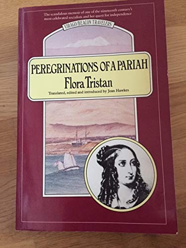 Peregrinations of a Pariah 18331834 (Virago/Beacon Travelers),Used