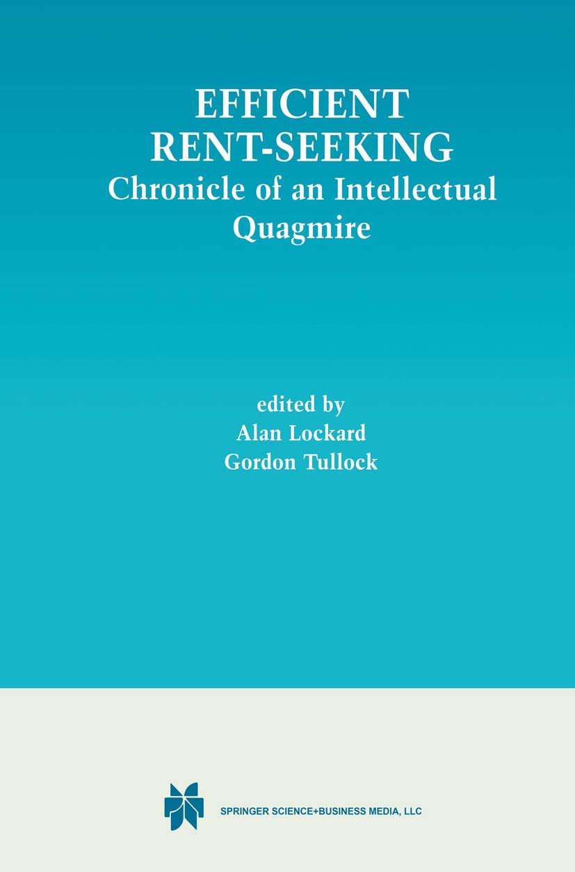 Efficient Rentseeking: Chronicle Of An Intellectual Quagmire,Used