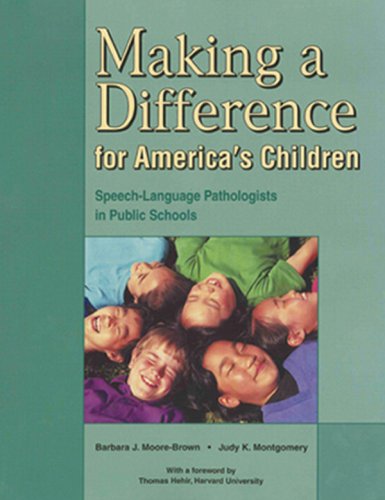 Making a Difference for America's Children: SpeechLanguage Pathologists in Public Schools,Used
