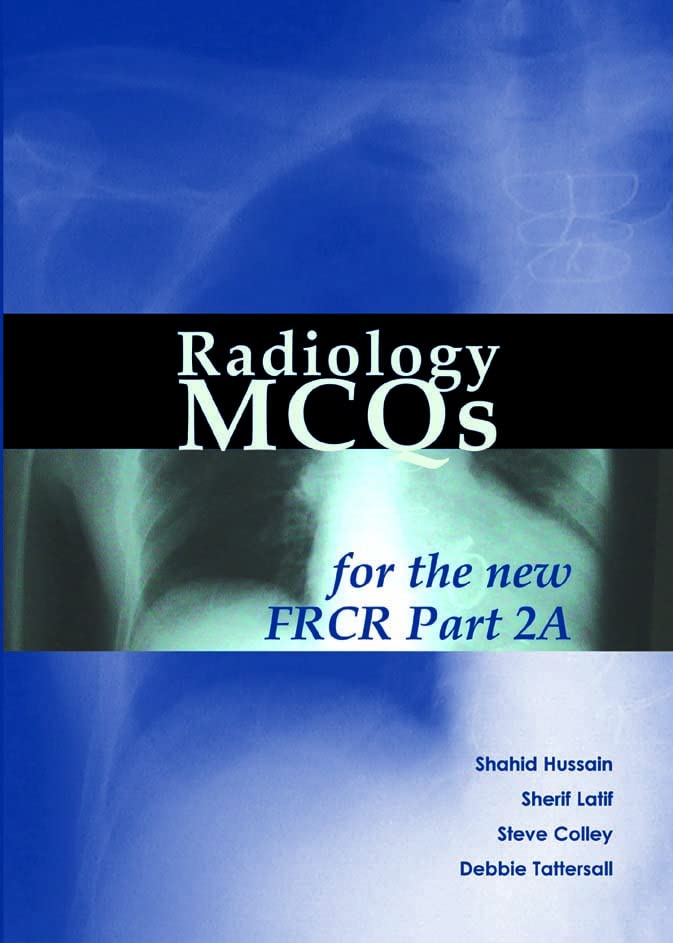 Radiology MCQs for the new FRCR Part 2A,Used