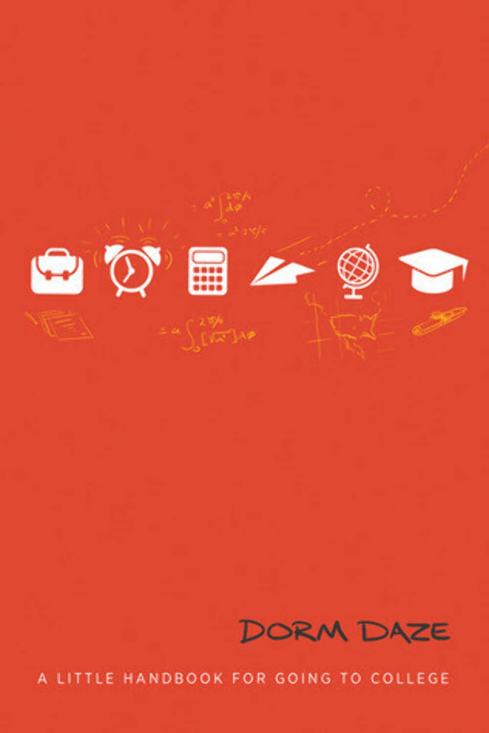 Dorm Daze: A Little Handbook For Going to College,Used