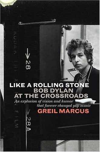 Like A Rolling Stone: Bob Dylan At The Crossroads