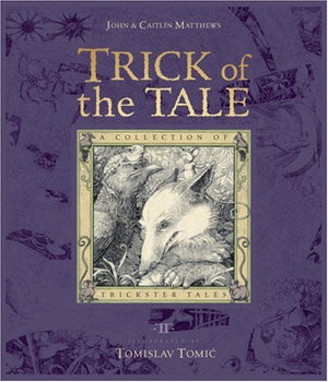 Trick Of The Tale: A Collection Of Trickster Tales