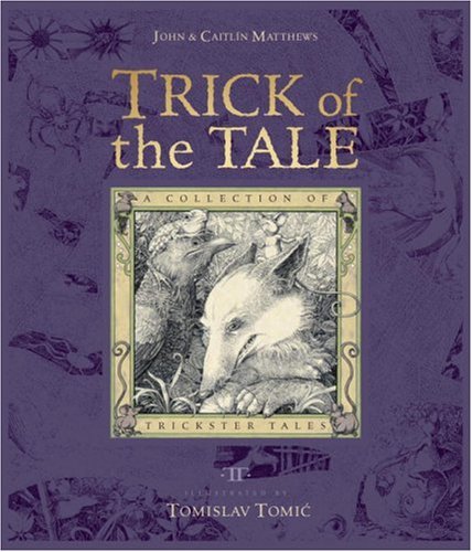 Trick Of The Tale: A Collection Of Trickster Tales