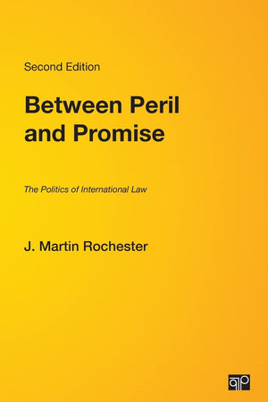 Between Peril and Promise: The Politics of International Law,Used
