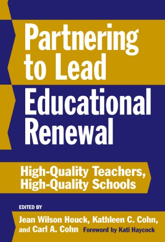 Partnering To Lead Educational Renewal: Highquality Teachers, Highquality Schools,Used