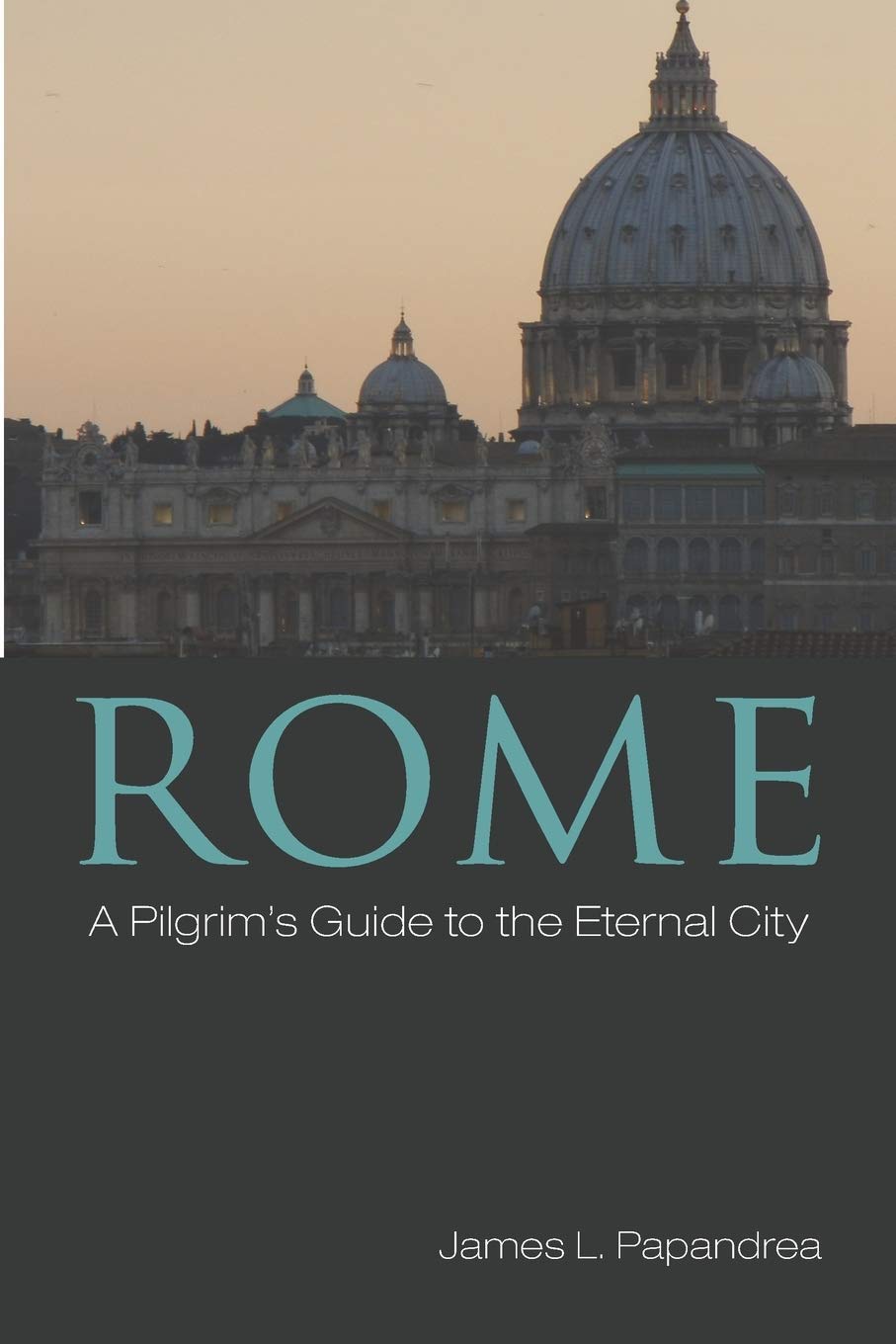 Rome: A Pilgrim'S Guide To The Eternal City,Used