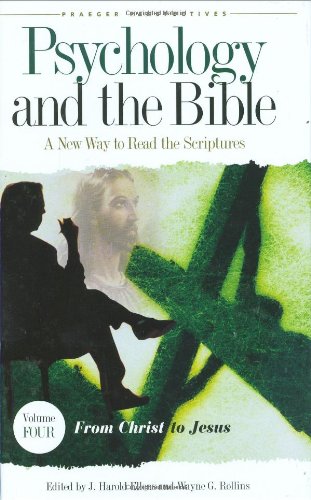 Psychology and the Bible: A New Way to Read the Scriptures, Volume IV, From Christ to Jesus,Used