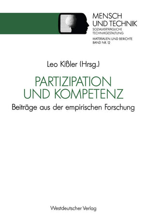 Partizipation Und Kompetenz: Beitrge Aus Der Empirischen Forschung (Sozialvertrgliche Technikgestaltung, Materialien Und Bericht,Used