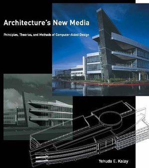 Architecture's New Media: Principles, Theories, and Methods of ComputerAided Design,Used