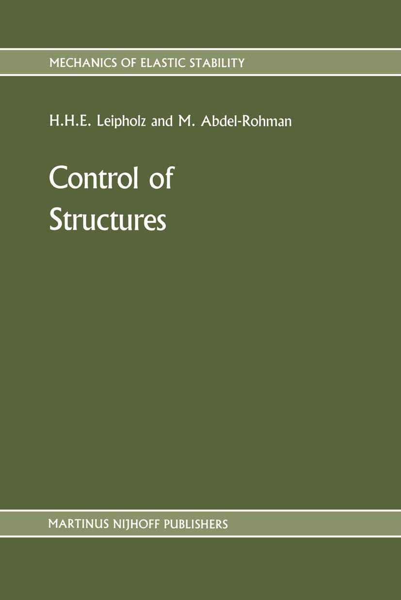 Control of Structures (Mechanics of Elastic Stability, 11),New