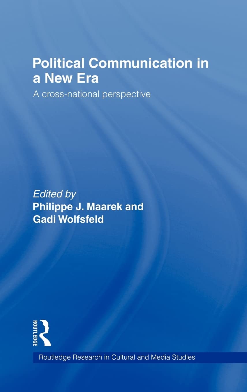 Political Communication in a New Era: A CrossNational Perspective (Routledge Research in Cultural and Media Studies),Used