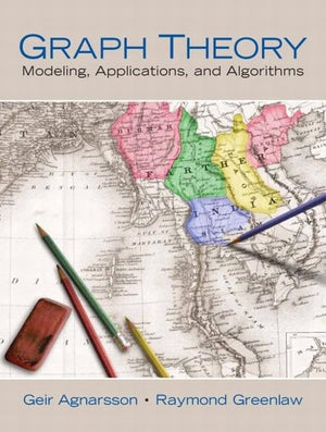 Graph Theory: Modeling, Applications, And Algorithms
