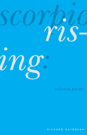 Scorpio Rising: Selected Poems (Carnegie Mellon Poetry),New