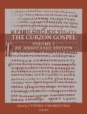 The Curzon Gospel: Volume I: An Annotated Edition; Volume II: A Linguistic and Textual Introduction,Used