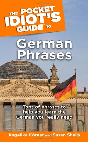 The Pocket Idiot'S Guide To German Phrases,New