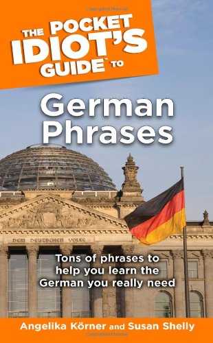 The Pocket Idiot'S Guide To German Phrases,New
