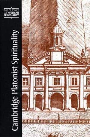 Cambridge Platonist Spirituality (Classics of Western Spirituality)