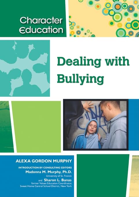 Dealing with Bullying (Character Education (Chelsea House)),Used