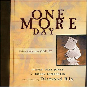 One More Day: Making Every Day Count,New