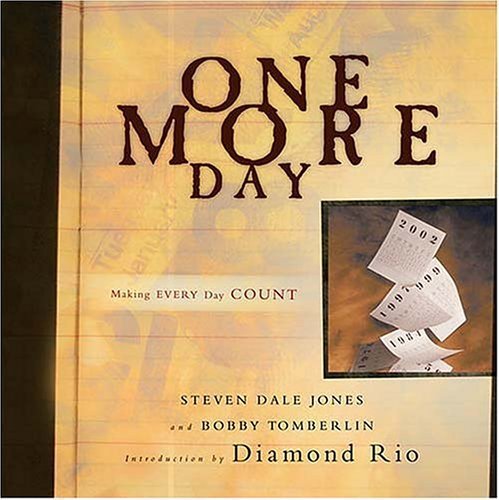 One More Day: Making Every Day Count,New
