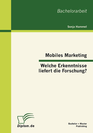 Mobiles Marketing  Welche Erkenntnisse liefert die Forschung? (German Edition),Used
