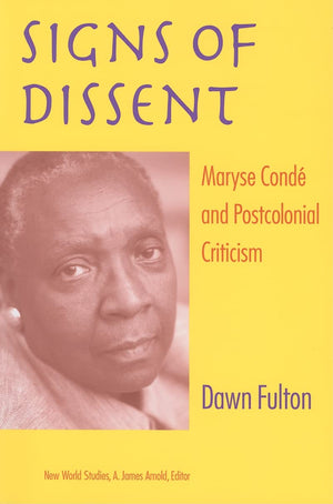 Signs Of Dissent: Maryse Cond And Postcolonial Criticism (New World Studies),Used