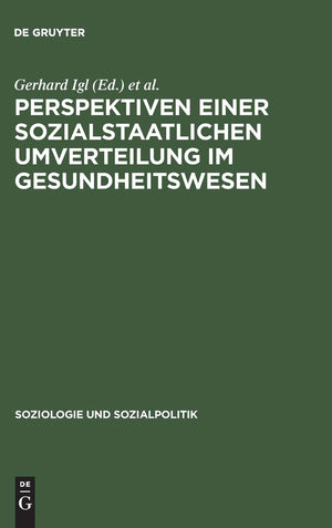 Perspektiven einer sozialstaatlichen Umverteilung im Gesundheitswesen (Soziologie und Sozialpolitik, 13) (German Edition),Used
