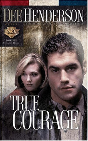 True Courage (Uncommon Heroes, Book 4),New