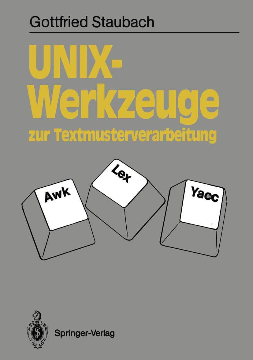 UNIXWerkzeuge zur Textmusterverarbeitung: Awk, Lex und Yacc (Informationstechnik und Datenverarbeitung) (German Edition),Used