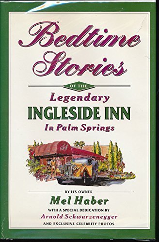 Bedtime Stories of the Legendary Ingleside Inn in Palm Springs,Used