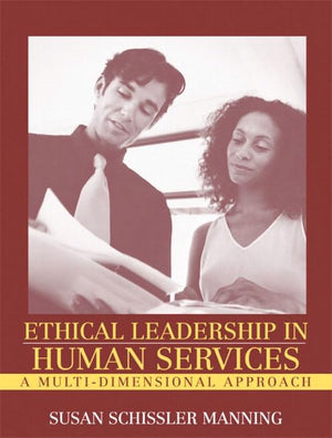 Ethical Leadership in Human Services: A MultiDimensional Approach,Used
