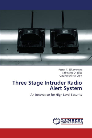 Three Stage Intruder Radio Alert System: An Innovation for High Level Security,Used