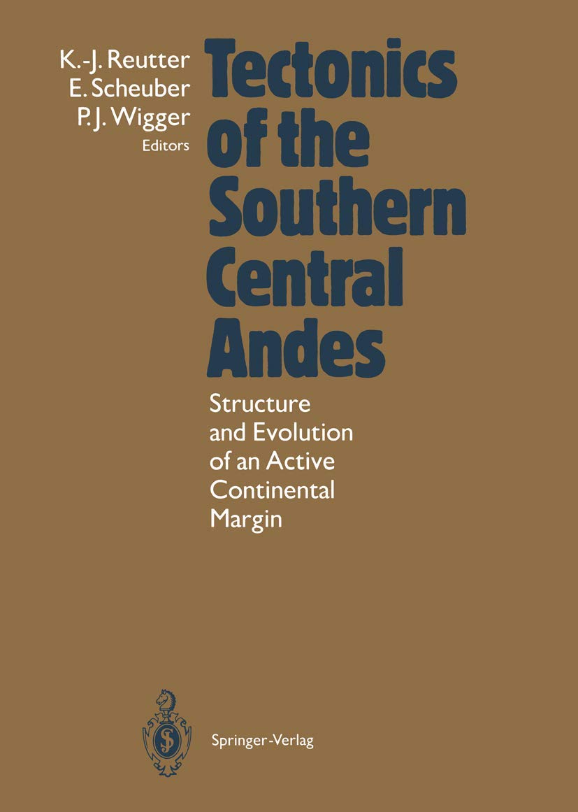 Tectonics of the Southern Central Andes: Structure and Evolution of an Active Continental Margin,New