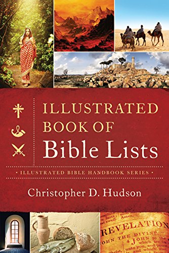 The Illustrated Book of Bible Lists: A Quick Guide to Just About Every Topic in Scripture (Illustrated Bible Handbook Series),Used