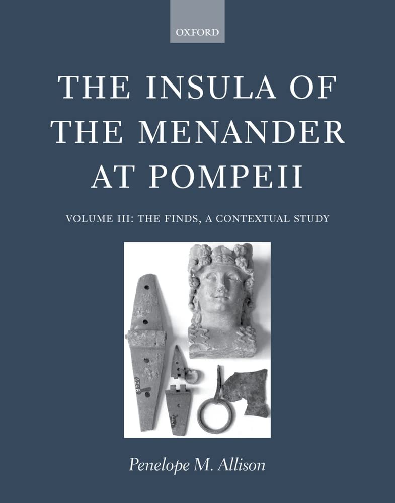 The Insula of the Menander at Pompeii: Volume III: The Finds, a Contextual Study,Used