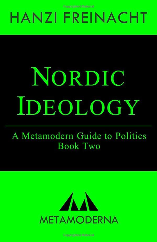 Nordic Ideology: A Metamodern Guide to Politics, Book Two (Metamodern Guides),Used