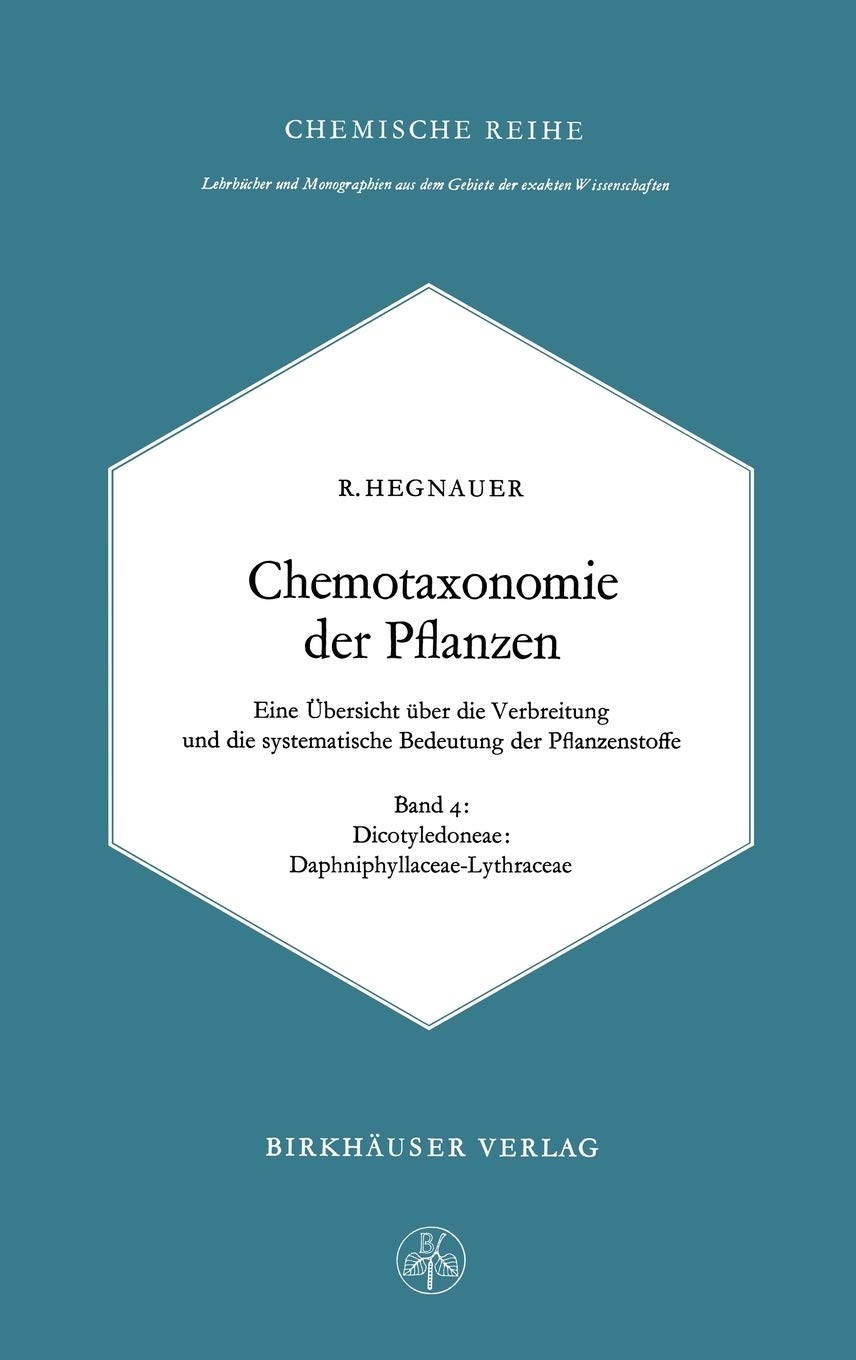Chemotaxonomie der Pflanzen: Eine bersicht ber die Verbreitung und die systematische Bedeutung der Pflanzenstoffe (Lehrbcher und,Used