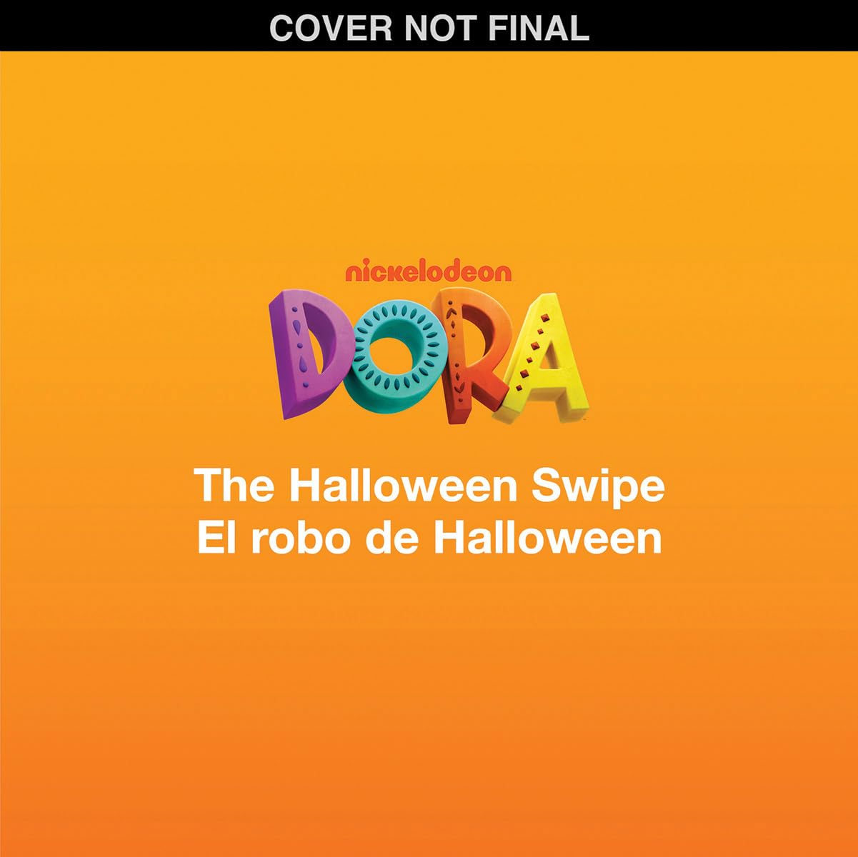 Dora: The Halloween Swipe / El Robo De Halloween (Dora The Explorer)