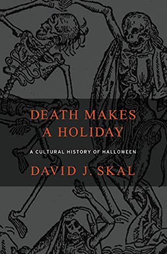 Death Makes a Holiday: A Cultural History of Halloween,Used