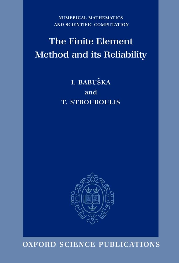 The Finite Element Method And Its Reliability