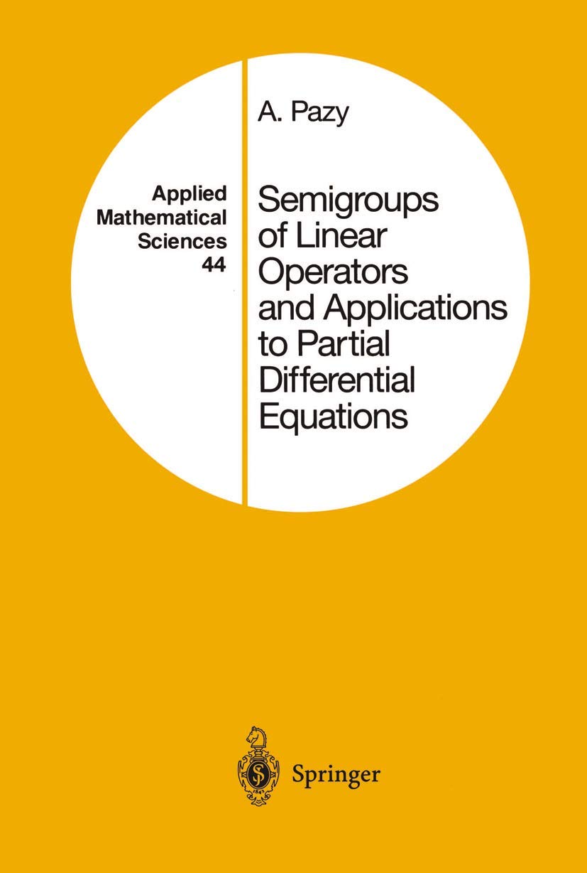 Semigroups Of Linear Operators And Applications To Partial Differential Equations (Applied Mathematical Sciences, 44),Used