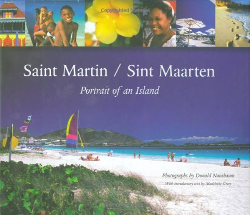 Saint Martin/sint Maarten: Portrait Of An Island,Used