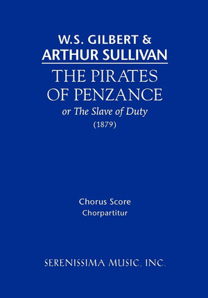 The Pirates of Penzance: Chorus score,Used