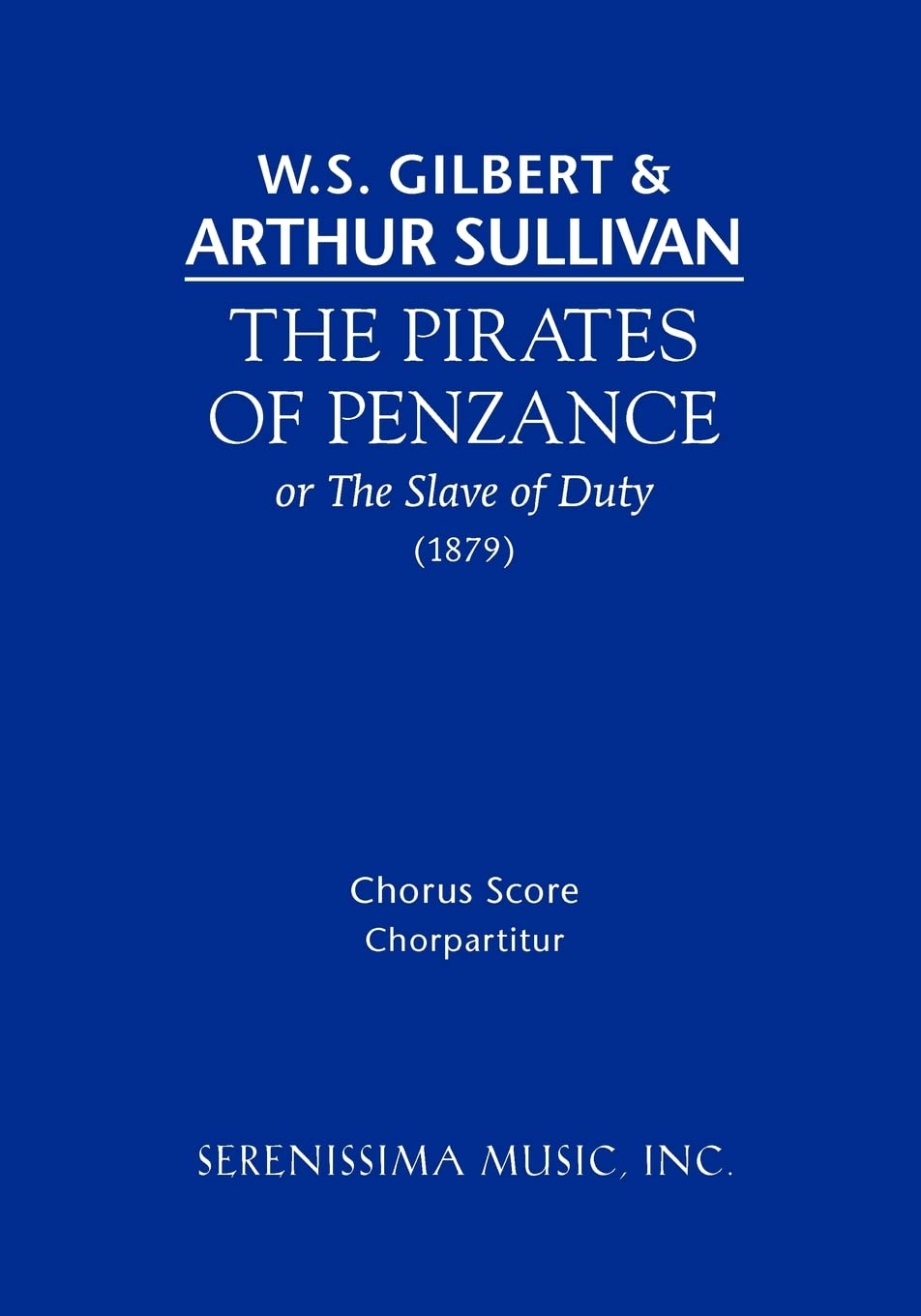 The Pirates of Penzance: Chorus score,Used