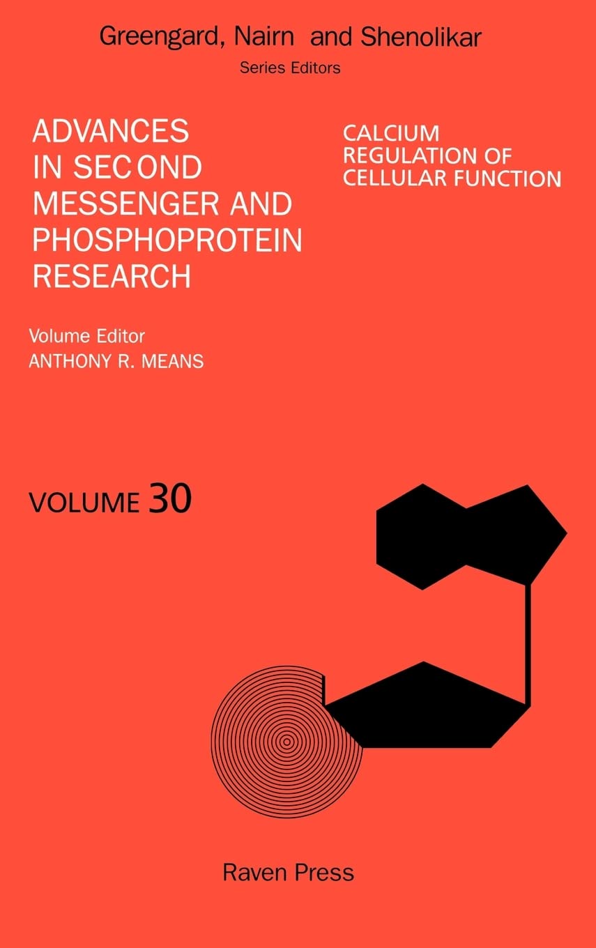 Calcium Regulation Of Cellular Function (Volume 30) (Advances In Second Messenger And Phosphoprotein Research, Volume 30),New
