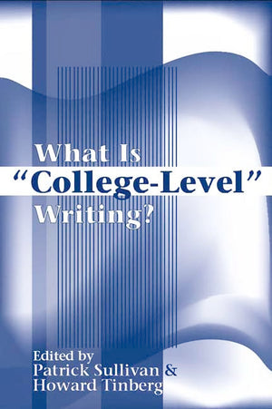 What Is 'Collegelevel' Writing?,New
