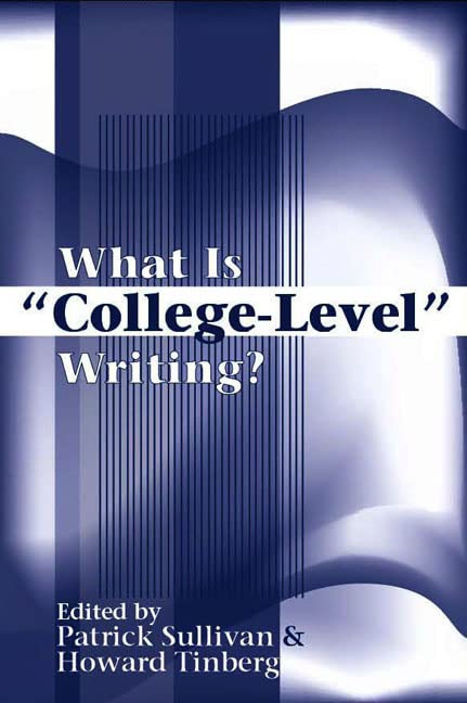 What Is 'Collegelevel' Writing?,New