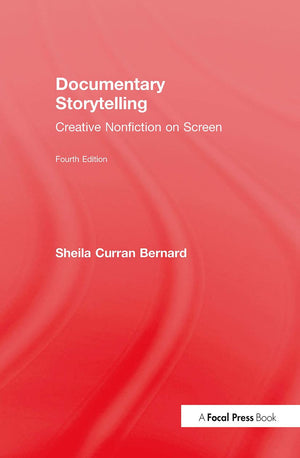 Documentary Storytelling: Creative Nonfiction on Screen,Used