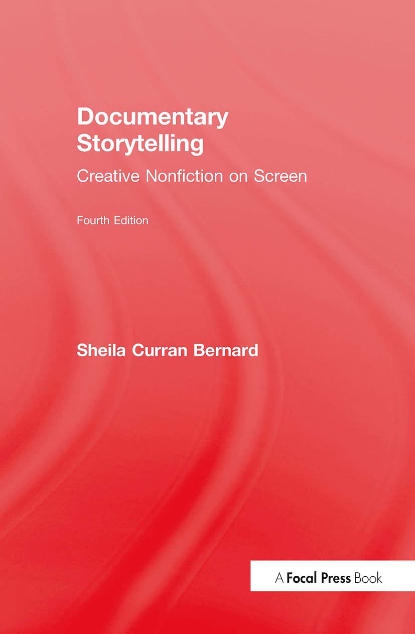 Documentary Storytelling: Creative Nonfiction on Screen,Used